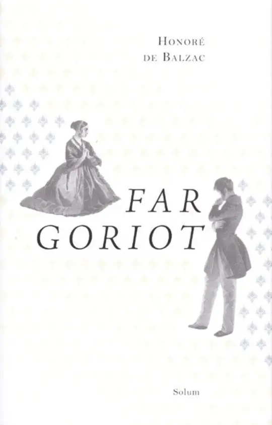 Forsiden til boken "Far Goriot" av Honoré de Balzac