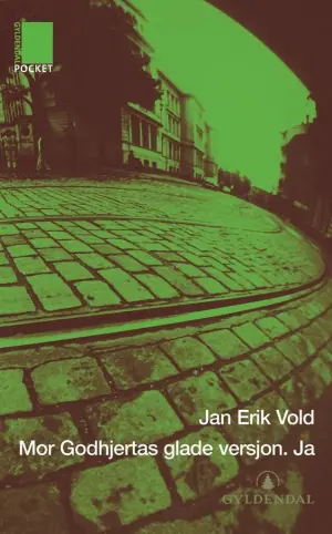 Forsiden til boken Mor Godhjertas glade versjon. Ja av Jan Erik Vold