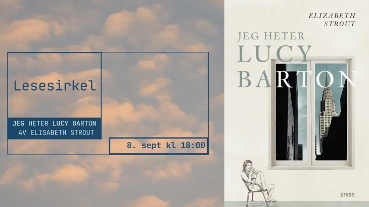 Velkommen til en uformell samtale om "Jeg heter Lucy Barton" av Elisabeth Strout.